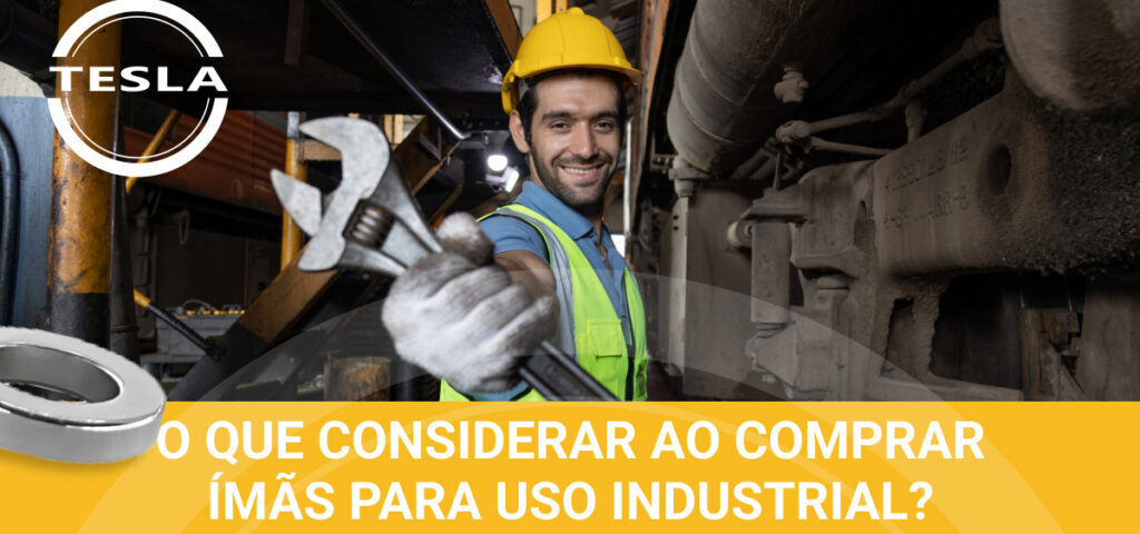 o que considerar ao comprar imãs para uso industrial?